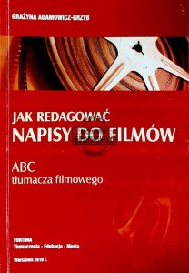 Jak redagować napisy do filmów. ABC tłumacza filmowego