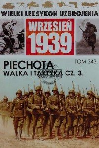 Wielki leksykon uzbrojenia, T.343. Piechota. Walka i taktyka, Cz.3