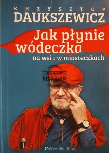 Jak płynie wódeczka na wsi i w miasteczkach