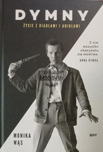 Dymny. Życie z diabłami i aniołami