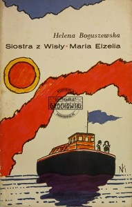 Siostra z Wisły / Maria Elzelia