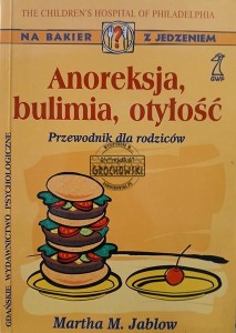 Anoreksja, bulimia, otyłość, Przewodnik dla rodziców