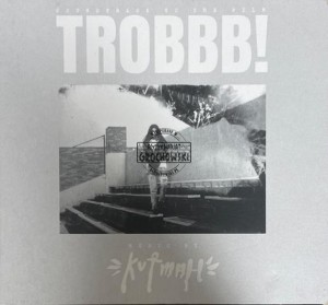 Kutmah – Trobbb! CD