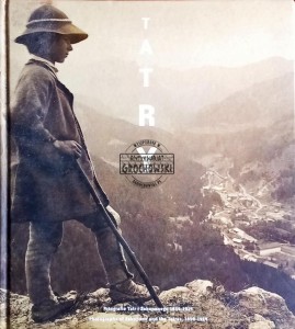 Tatry. Fotografie Tatr i Zakopanego 1859-1914 