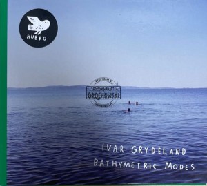 Ivar Grydeland – Bathymetric Modes CD
