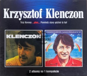 Trzy Korony, Krzysztof Klenczon – Trzy Korony...plus...Powiedz Stary Gdzieś Ty Był CD