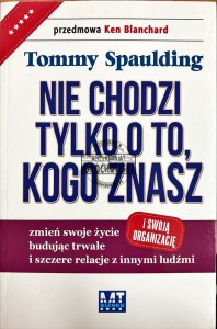 Nie chodzi tylko o to, kogo znasz
