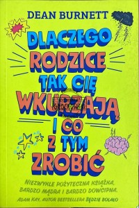 Dlaczego rodzice tak cię wkurzają i co z tym zrobić