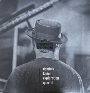 Dominik Kisiel Exploration Quartet – Live At Radio Katowice CD