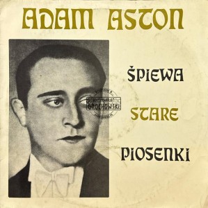 Adam Aston – Śpiewa Stare Piosenki LP
