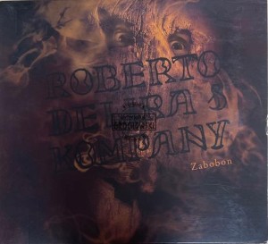Roberto Delira & Kompany – Zabobon CD