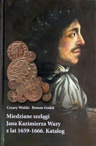 Miedziane szelągi Jana Kazimierza Wazy z lat 1659-1666. Katalog