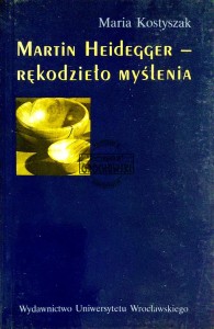Martin Heidegger - Rękodzieło myślenia
