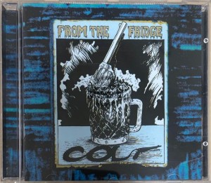 Colt – From The Fridge CD