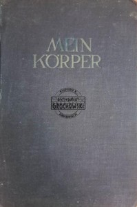 Mein Korper. Ein medizinisches Sammelwerk