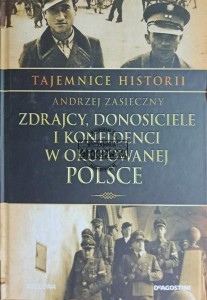 Zdrajcy, donosiciele i konfidenci w okupowanej Polsce