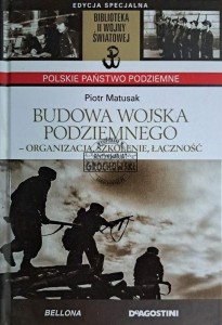Budowa wojska podziemnego. Organizacja, szkolenie, łączność