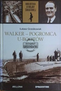 Walker - pogromca U-Bootów