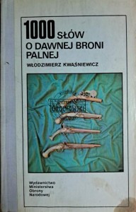 1000 słów o dawnej broni palnej