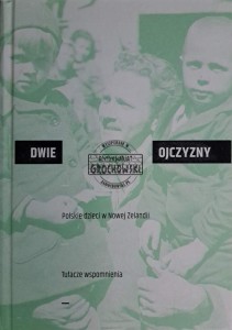 Dwie ojczyzny. Polskie dzieci w Nowej Zelandii
