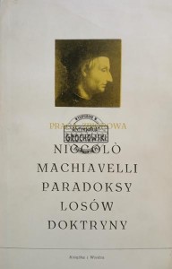 Niccolo Machiavelli Paradoksy Losów Doktryny