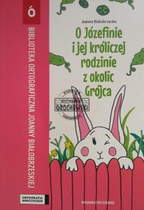 O Józefinie i jej króliczej rodzinie z okolic Grójca