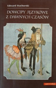 Dowcipy językowe z dawnych czasów