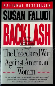 Backlash. The Undeclared War Against American Women