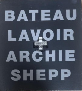 Bateau Lavoir + Archie Shepp – Live CD