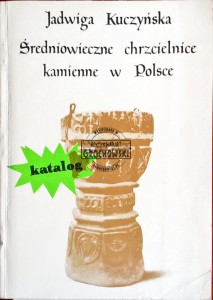 Średniowieczne chrzcielnice kamienne w Polsce