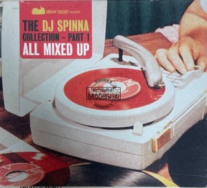 DJ Spinna – The DJ Spinna Collection Part 1 - All Mixed Up 2CD