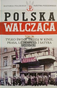 Tylko świnie siedzą w kinie. Prasa literatura satyra