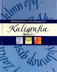 Kaligrafia. Przewodnik dla początkujących