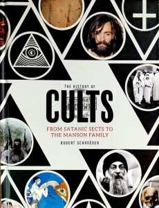 The History of Cults. From Satanic Sects to the Manson Family