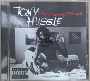 Tony Hussle – Sexy, Freaky, Electric CD