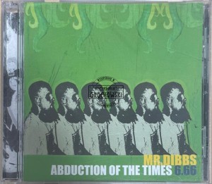 Mr. Dibbs – Abduction Of The Times 6.66 CD