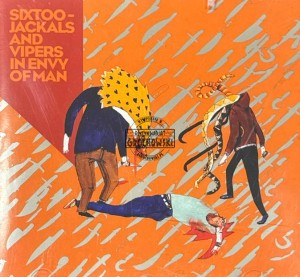 Sixtoo – Jackals And Vipers In Envy Of Man CD