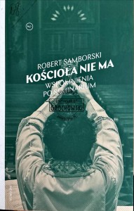Kościoła nie ma. Wspomnienia po seminarium (autograf)