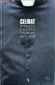 Celibat. Opowieści o miłości i pożądaniu