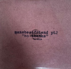 Sole – Mansbestfriend Pt2 "No Thanks" CD