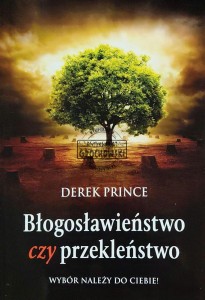 Błogosławieństwo czy przekleństwo. Wybór należy do ciebie