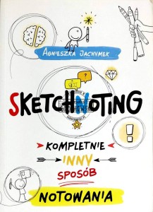 Sketchnoting. Kompletnie inny sposób notowania