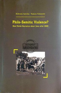 Philo-Semitic Violence? New Polish Narrative about Jews after 2000