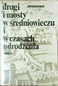 Drogi i mosty w średniowieczu i czasach odrodzenia