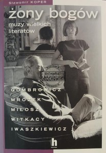 Żony bogów. Muzy wielkich literatów