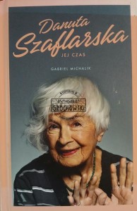 Danuta Szaflarska. Jej czas
