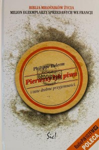 Pierwszy łyk piwa i inne drobne przyjemności