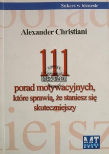111 Porad motywacyjnych, które sprawią, że staniesz się skuteczniejszym