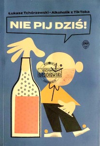 Nie pij dziś
