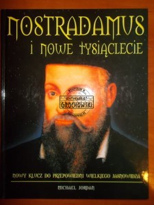 Nostradamus i nowe tysiąclecie